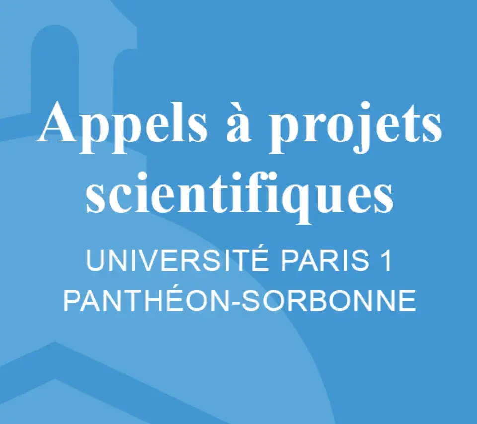 Appels à projets scientifiques - Université Paris 1 Panthéon-Sorbonne