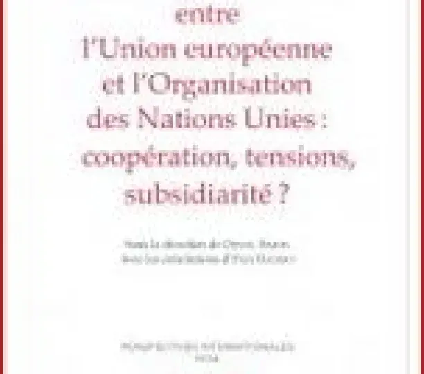 Actualité des relations entre l’Union européenne et l’Organisation des Nations Unies