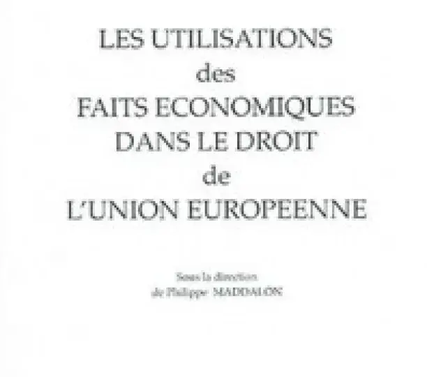 Les utilisations des faits économiques dans le droit de l'Union européenne