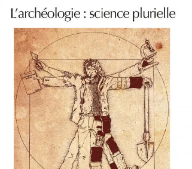L'archéologie : science plurielle